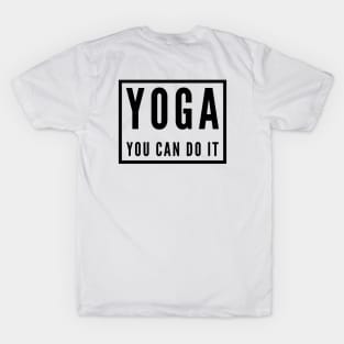 Yoga You can do it T-Shirt